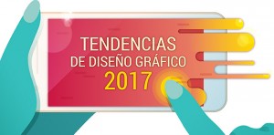 Las 17 Tendencias de Diseño Gráfico y Web que debes conocer en 2017
